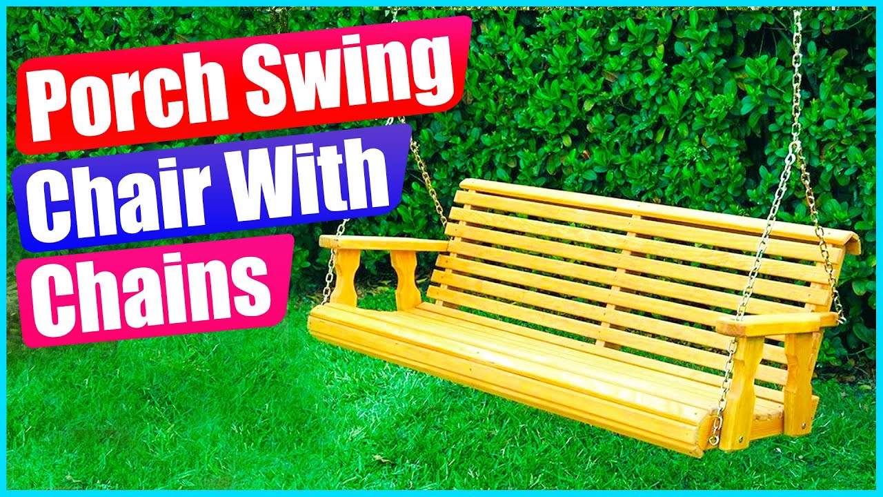 Top 5 Best Porch Swing Chair With Chains in 2021 Reviews & Guide