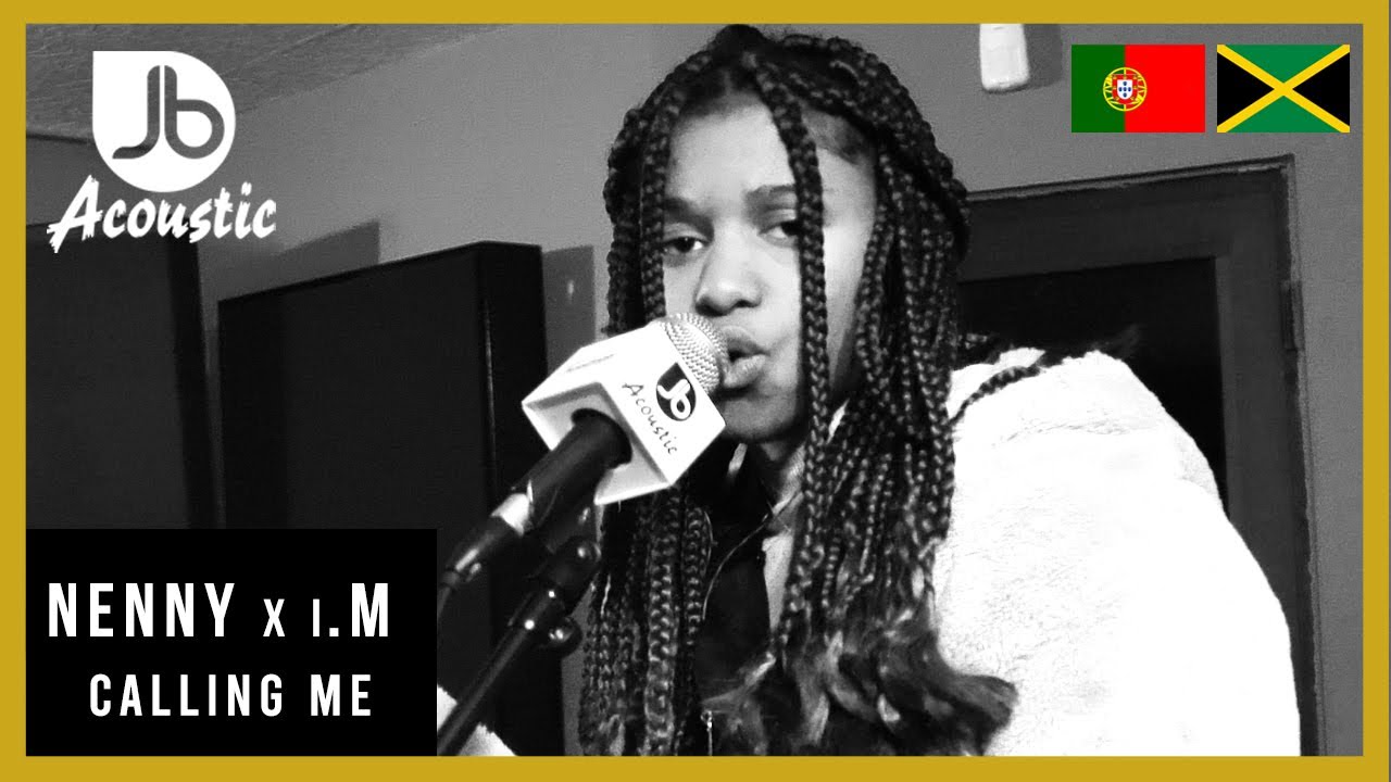 Nenny X I.M - Calling Me - Jussbuss Acoustic [Portugal 2020 Exclusive] 🇯🇲X 🇵🇹