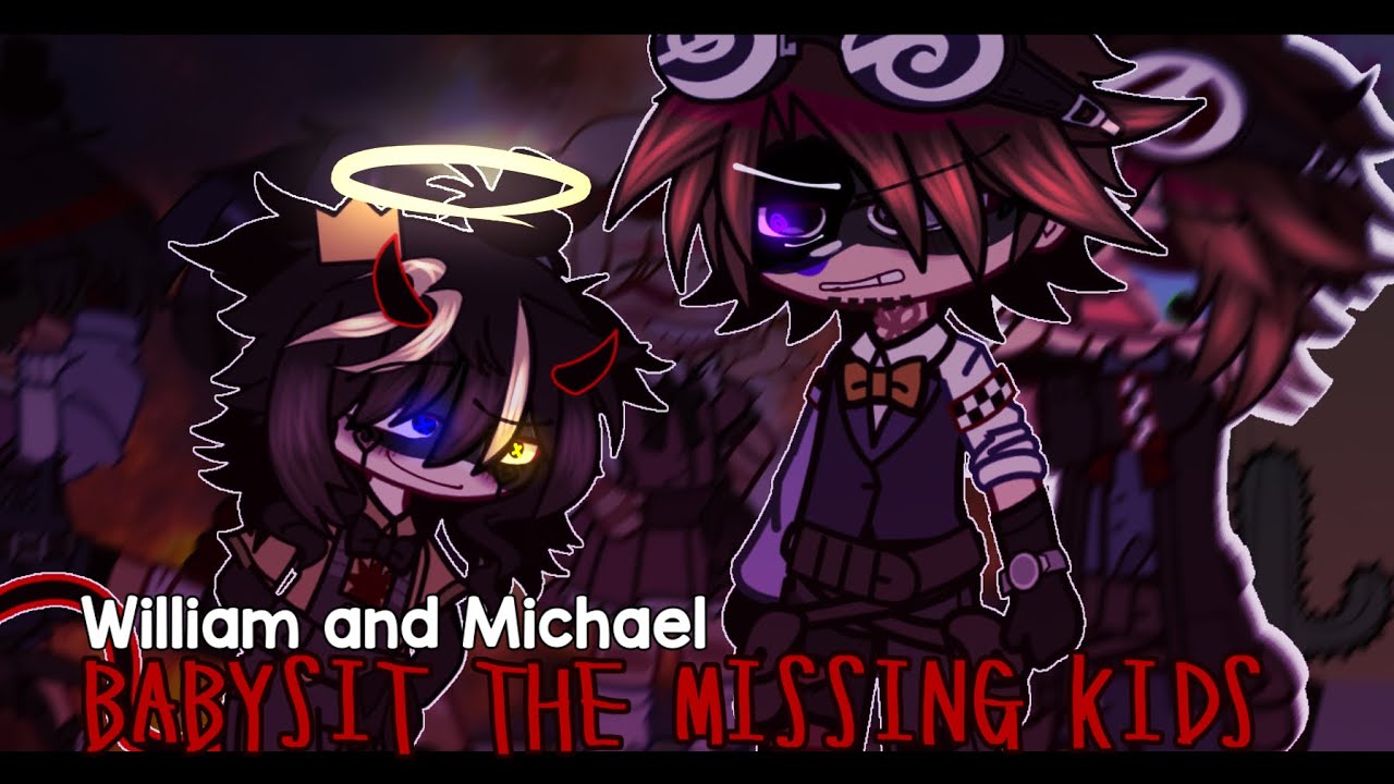 William and Michael BABYSIT THE MISSING CHILDREN [FNAF]