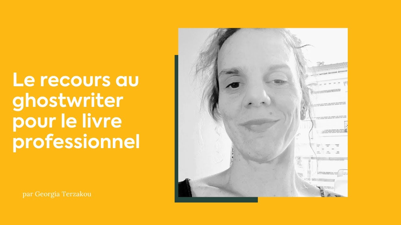 #36 Le recours &agrave; un ghostwriter pour &eacute;crire son livre professionnel