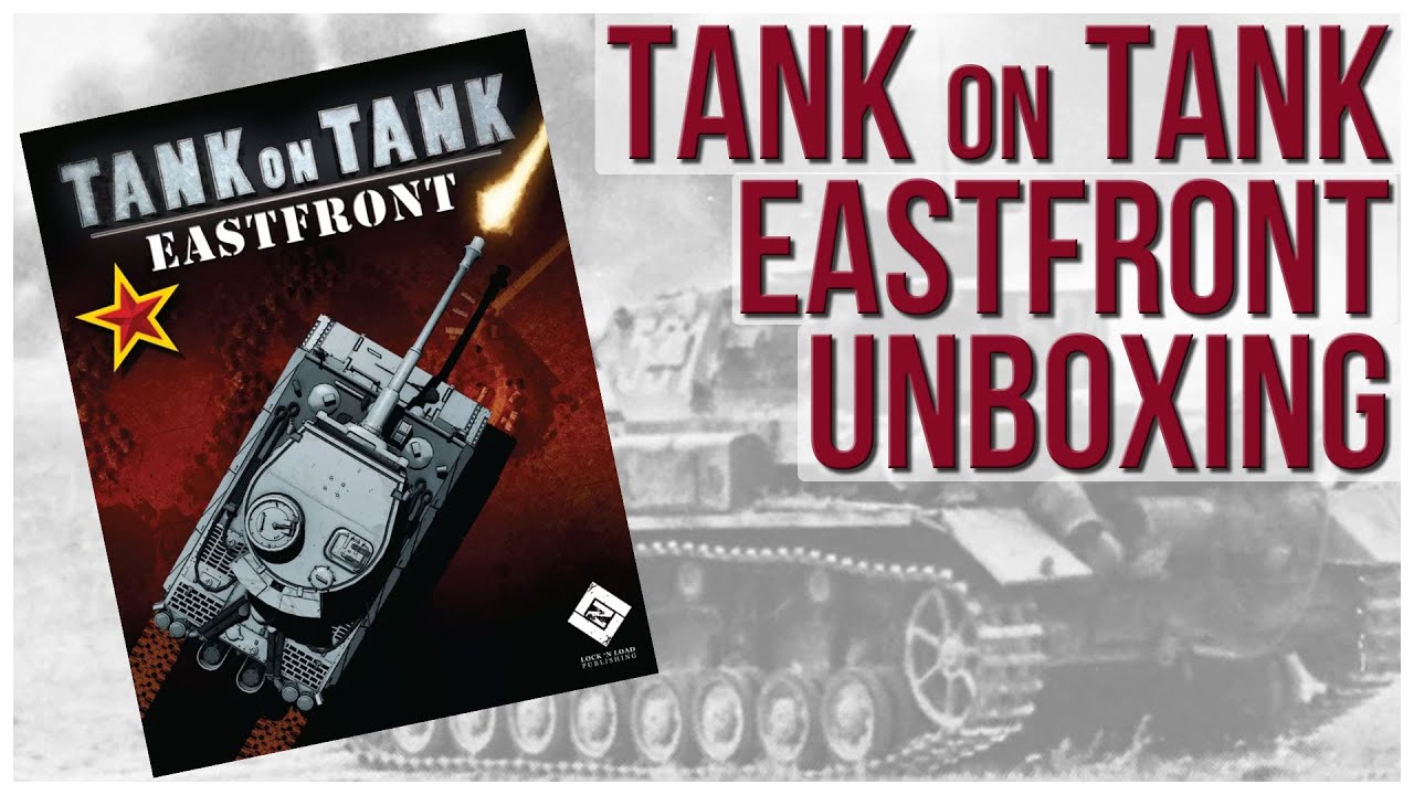 Tank on Tank Eastfront Unboxing & Overview | Lock 'n Load | Wargame Historical Game World War 2