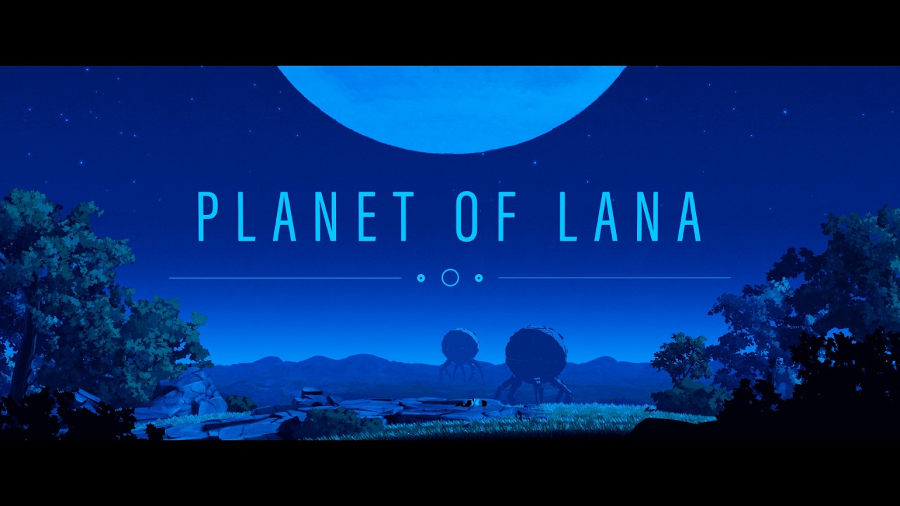 PLANET OF LANA (PART 2) - 1080p60