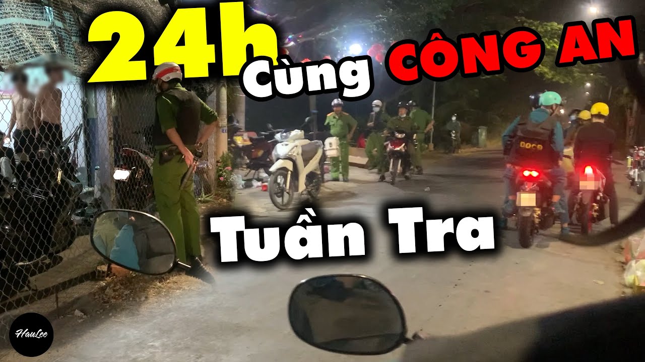 24h Cùng CÔNG AN Tuần Tra Ngăn Chặn RACING BOY đua xe đêm 28 Tết