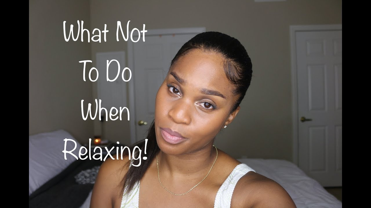 Five Things NOT to Do When You're Relaxed/Relaxing Your Hair ~ Withlove_Lisa