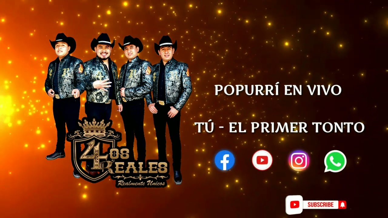 Los 4R Realmente Unicos - POPURRÍ EN VIVO (TÚ - EL PRIMER TONTO)