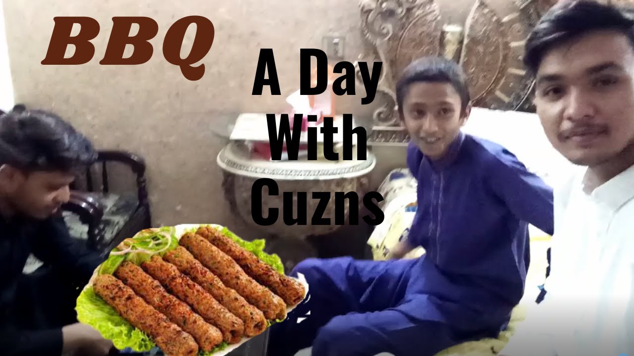 A day With Cuzns | BBQ Party | House Warming Party 💞💞☪☪🤞
