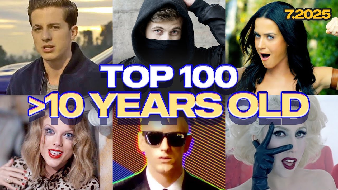 Top 100 Most Viewed English Songs Over 10 Years Old of All Time on YouTube (July 2025)