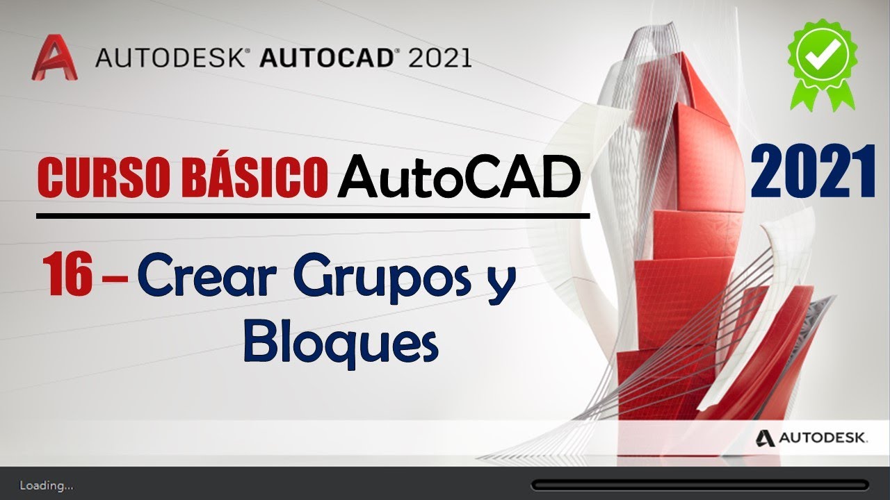 16. Grupos y Bloques | AutoCAD 2021 | Conocimientos Básicos
