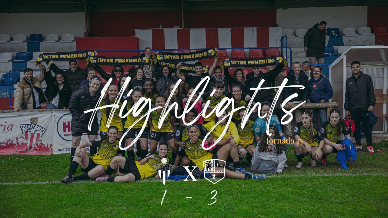 𝐇𝐈𝐆𝐇𝐋𝐈𝐆𝐇𝐓𝐒 𝐉𝟏𝟓 - 𝐋𝐈𝐆𝐀 ⚽️ NAVIA A 1 - 3 INTER GIJÓN (8/03/26)