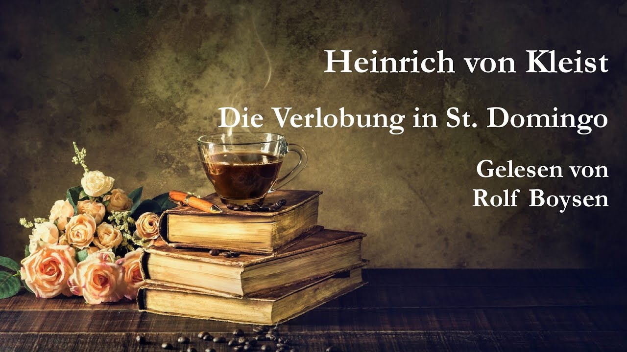 Heinrich von Kleist - Die Verlobung in St. Domingo