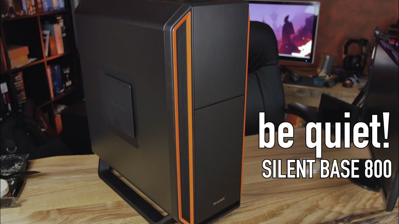 be quiet! Silent Base 800 Case Review