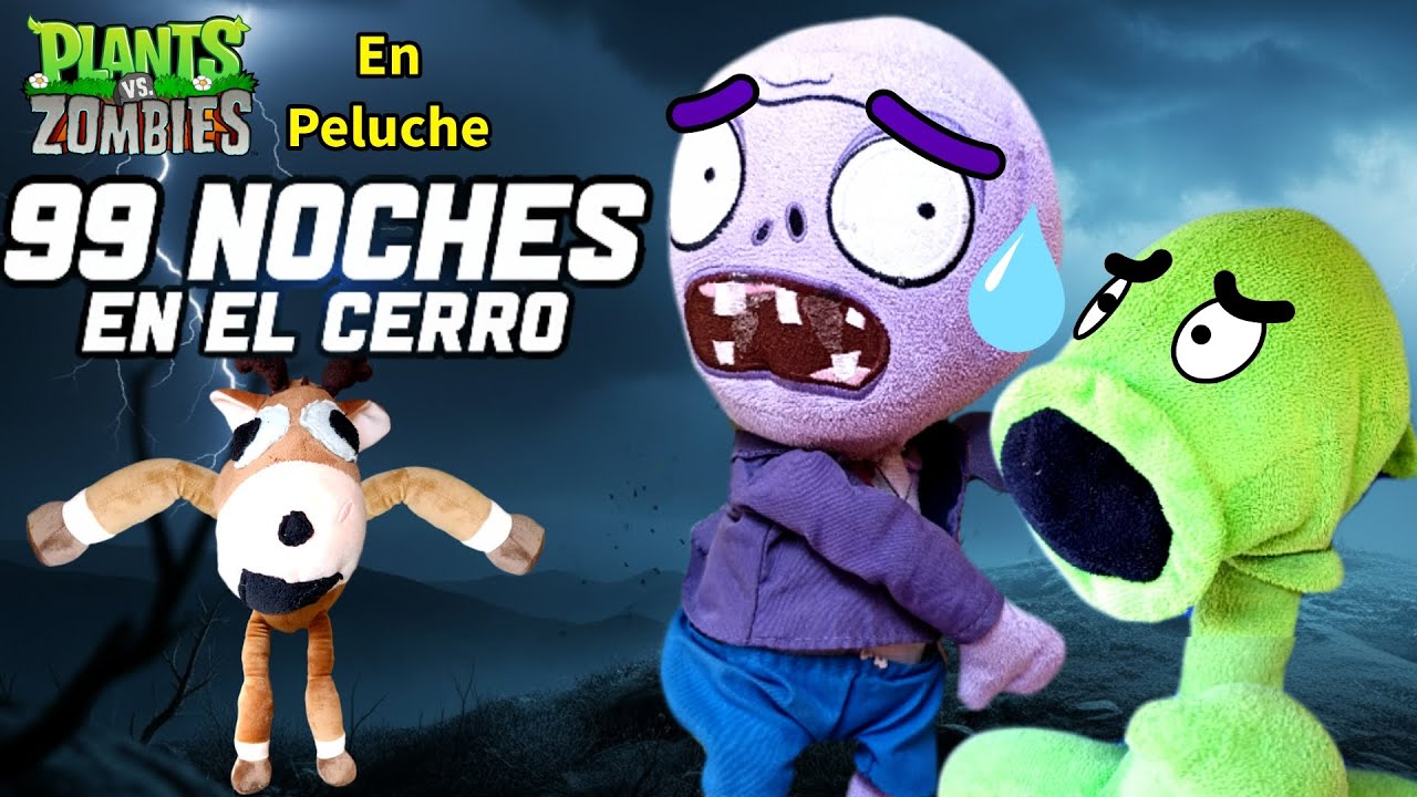 Plantas vs Zombies en Peluche:⚠️99 NOCHES EN EN EL CERRO⚠️