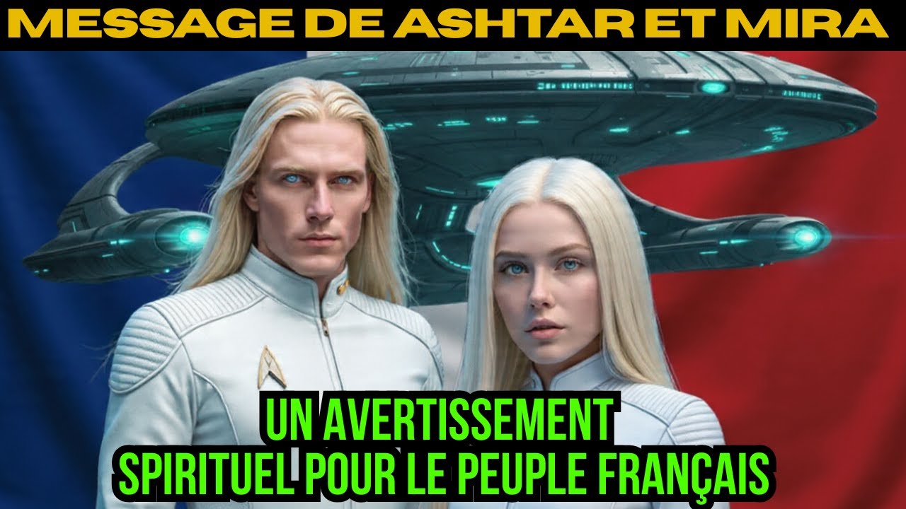 La France Est Entrée Dans Une Phase Irréversible — Message De Mira Et Ashtar
