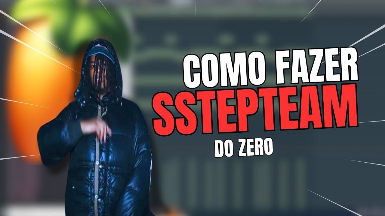 COMO FAZER UM BEAT SSTEPTEAM DO ZERO NO FL STUDIO