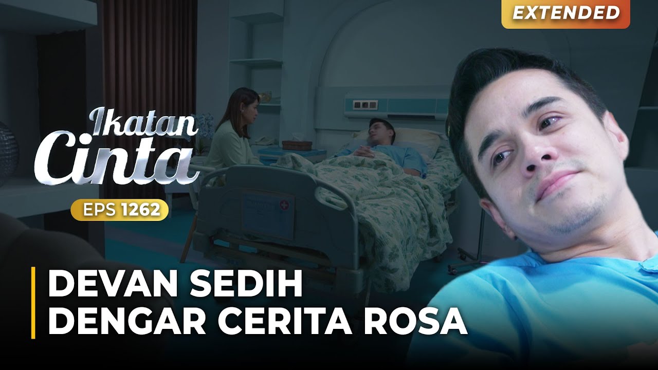 TANDA TANYA?? Devan Pura-Pura Sedih Didepan Rosa | IKATAN CINTA | EPS.1262 (2/4)