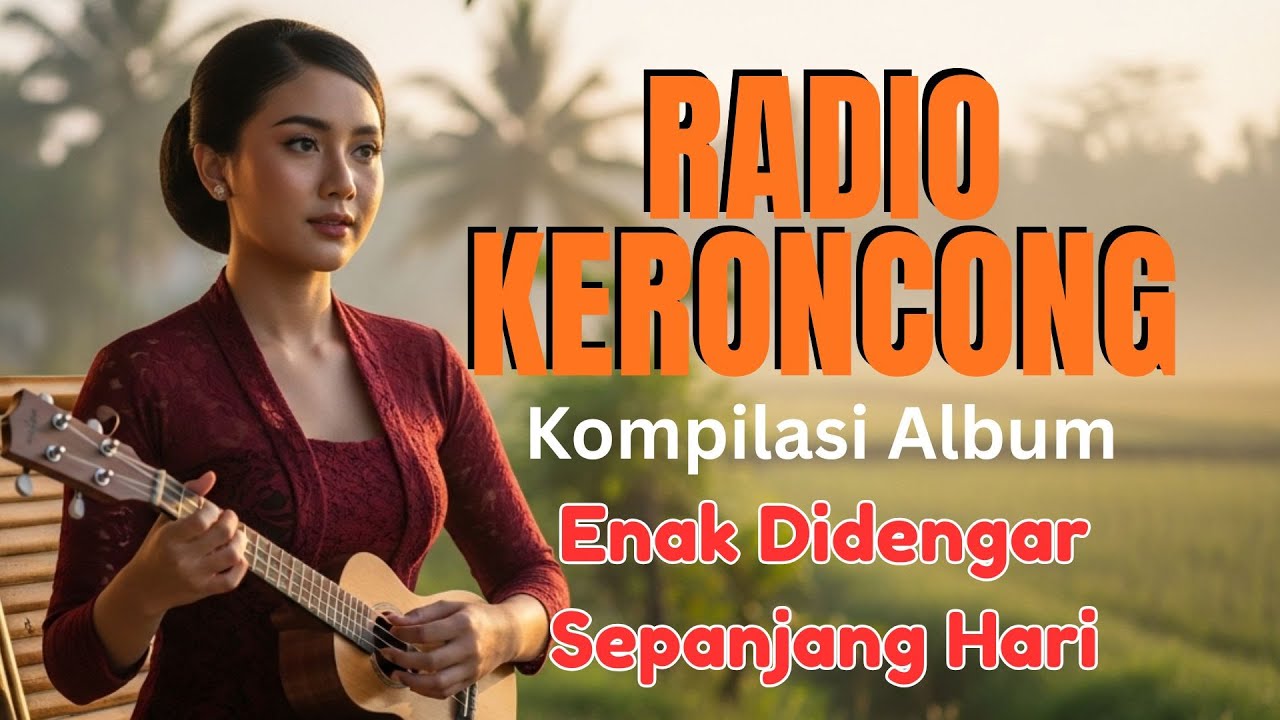 Radio Keroncong Modern 2026 – Playlist Keroncong Jawa Terbaru & Nyaman