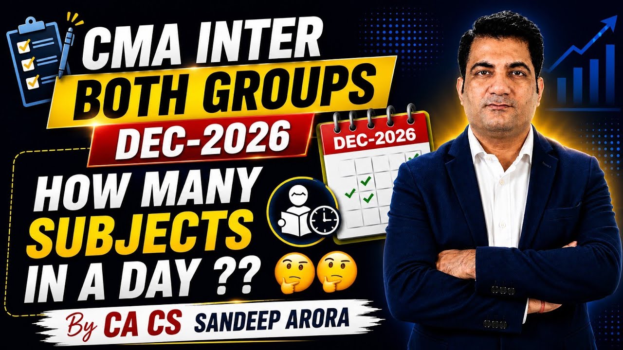 CMA Inter Both Group Dec 2026 ~ How Many Subjects in a day ??🤔🤔