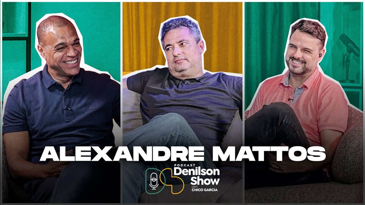 ALEXANDRE MATTOS | Podcast Den&iacute;lson Show #192