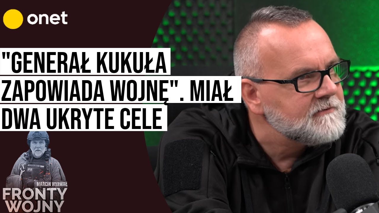 Fronty Wojny. Gen. Kukuła zapowiada wojnę. Miał dwa ukryte cele