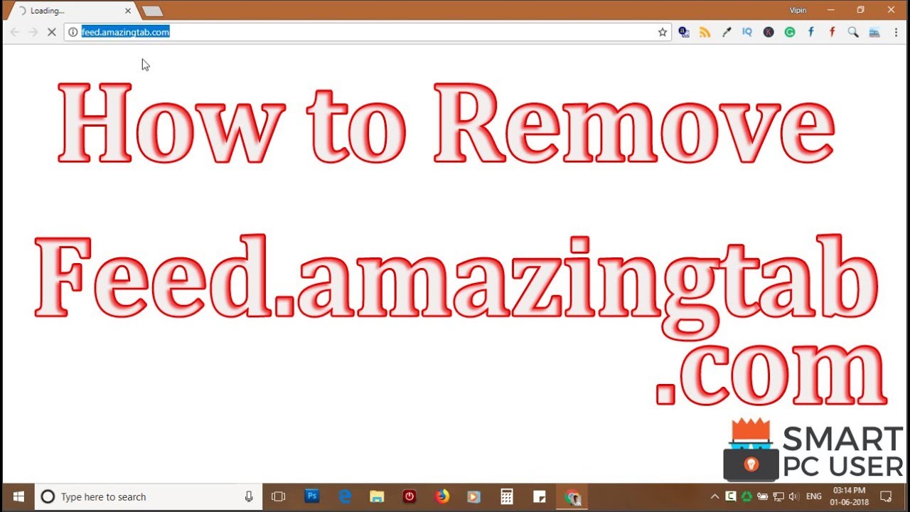 How to Remove Feed.amazingtab.com Redirect from All Browsers (Chrome, FF, IE, Edge)