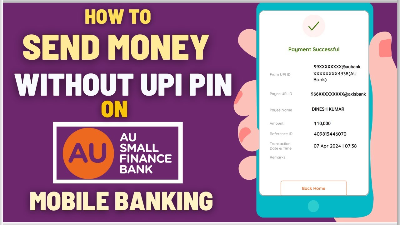 How To Send Money Without UPI PIN from Au Small Finance Bank Mobile Banking