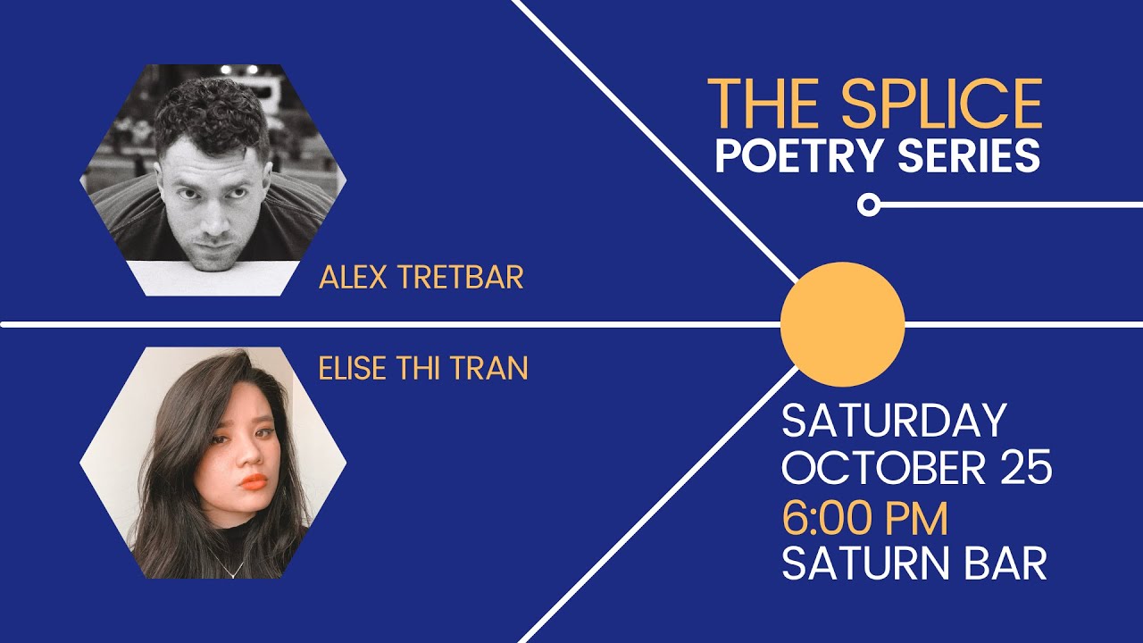 The Splice Poetry Series: Alex Tretbar & Elise Thi Tran