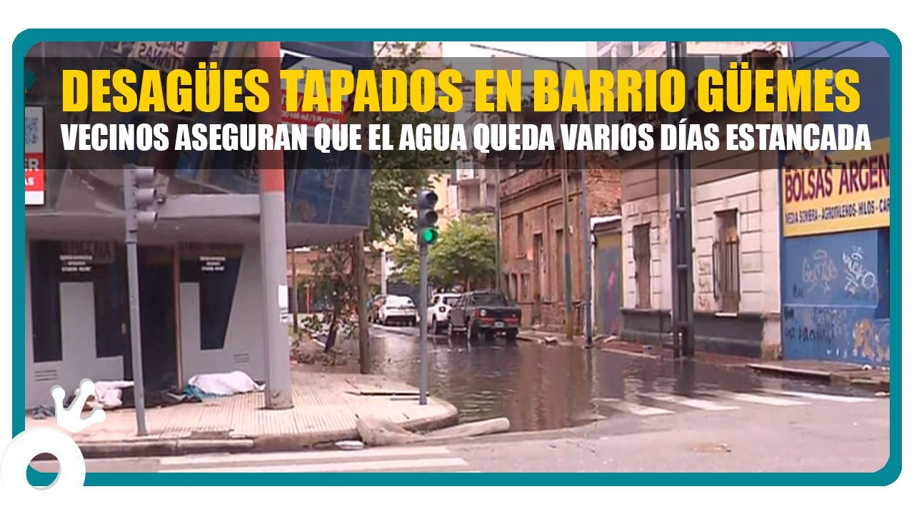 Desagües tapados en barrio Güemes vecinos aseguran que el agua queda varios días estancada