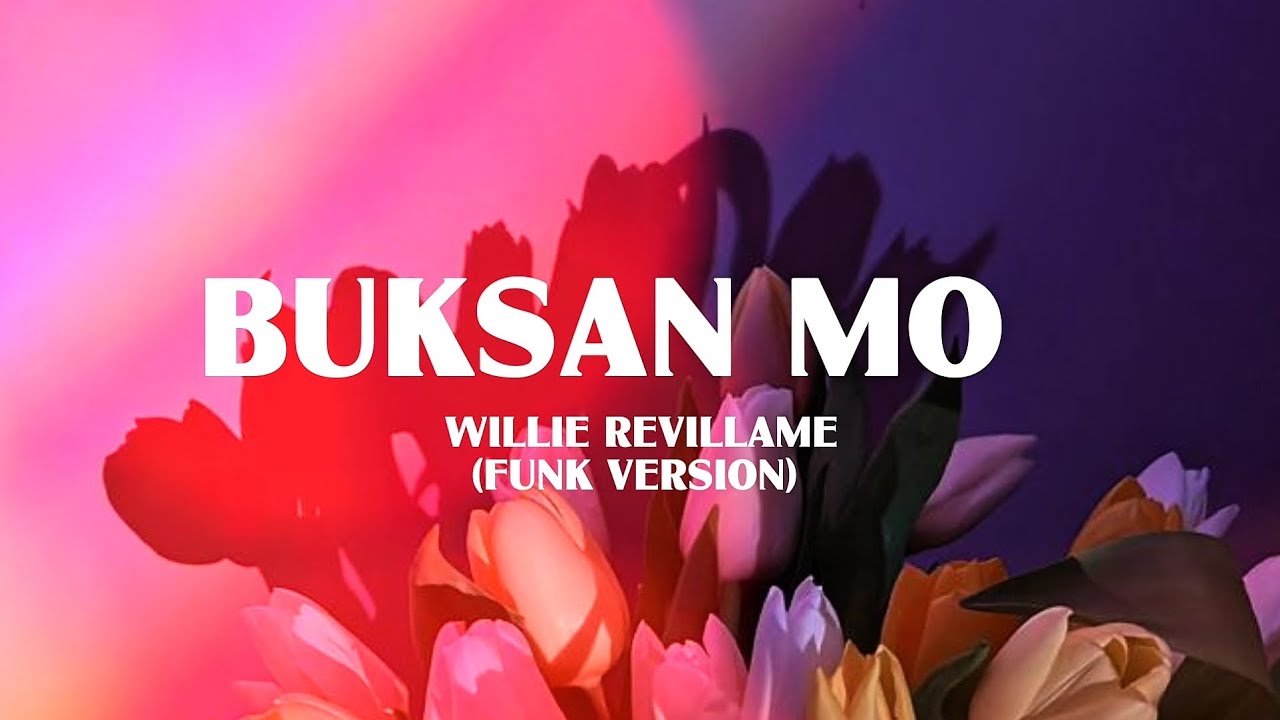 Buksan mo Lyrics | willie revillame (funk version) 