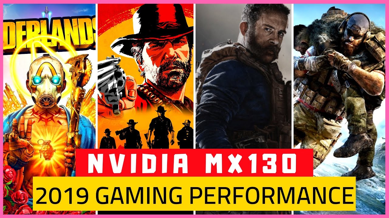 NVIDIA GeForce MX130 Gaming Benchmark Performance on 2019