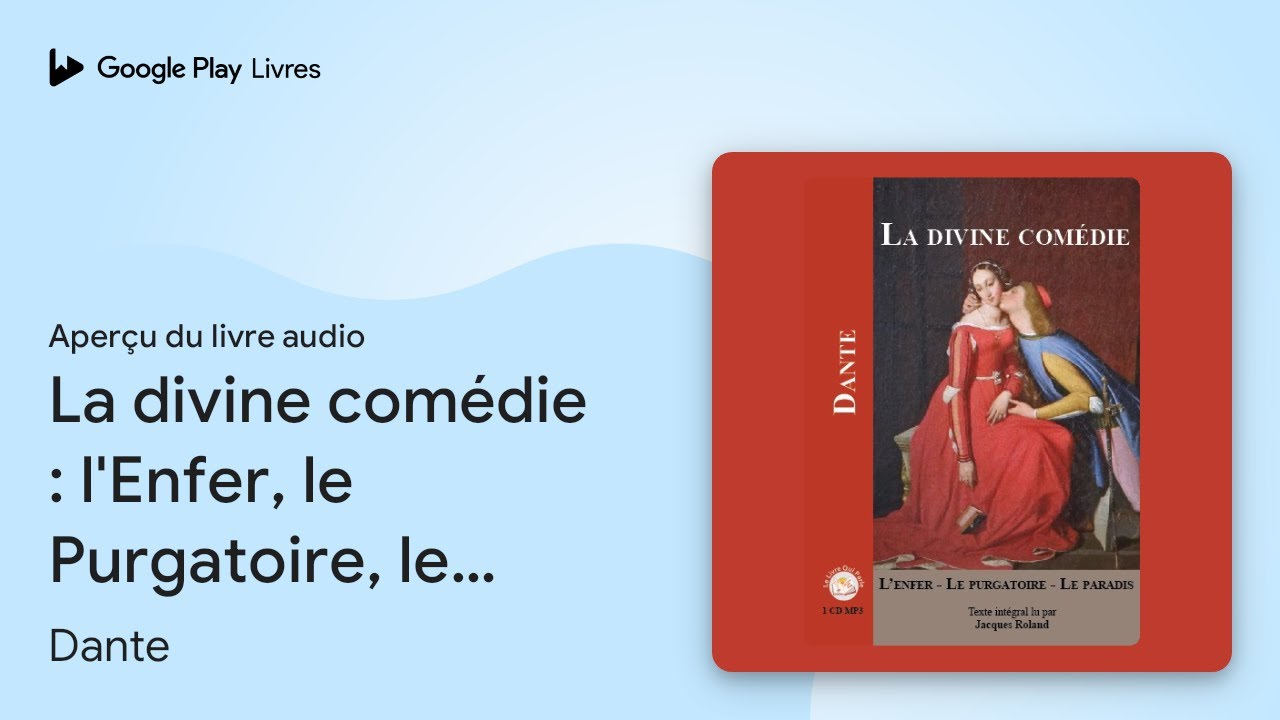 La divine comédie : l'Enfer, le Purgatoire, le… de Dante · Extrait du livre audio