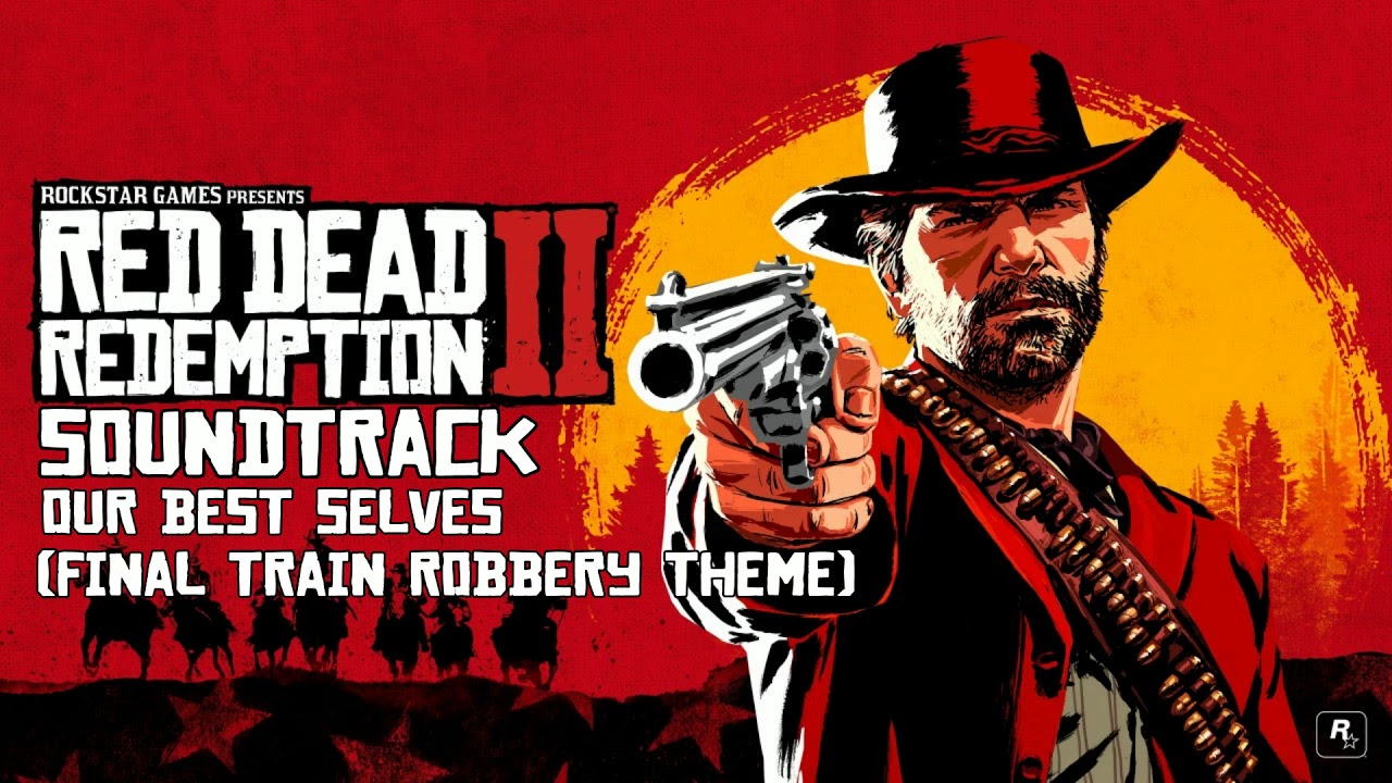 Red Dead Redemption 2 Soundtrack- Our Best Selves (Final Train Robbery Theme)