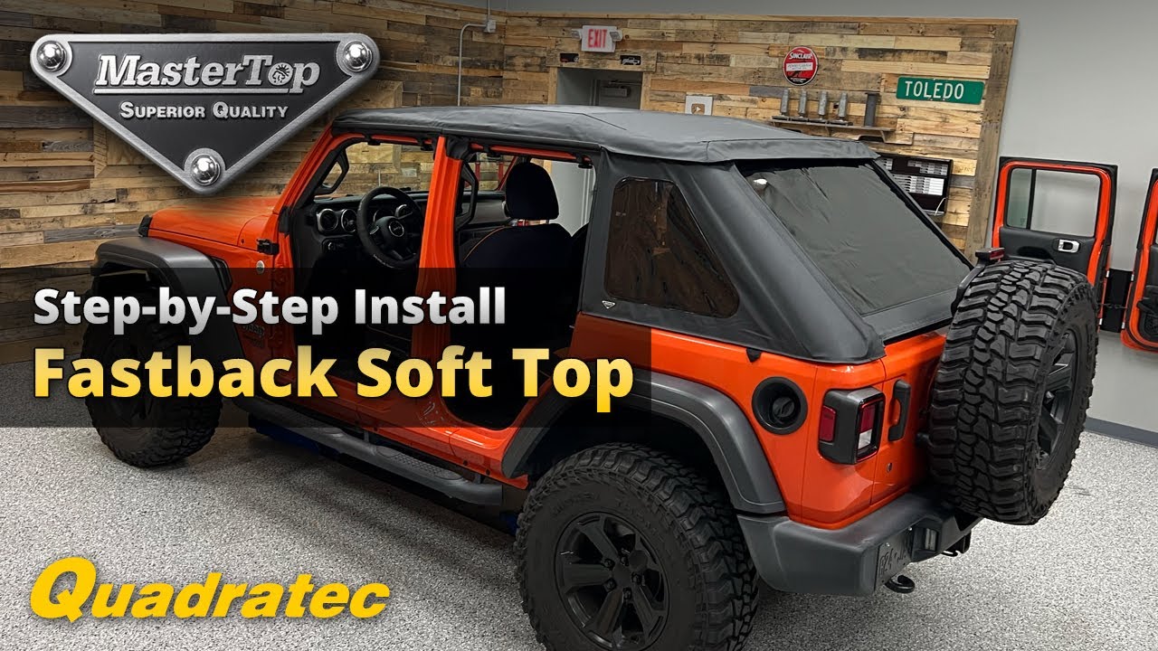 Complete Step-by-Step Guide How To Install a MasterTop Fastback Style SoftTop for Jeep Wrangler JL