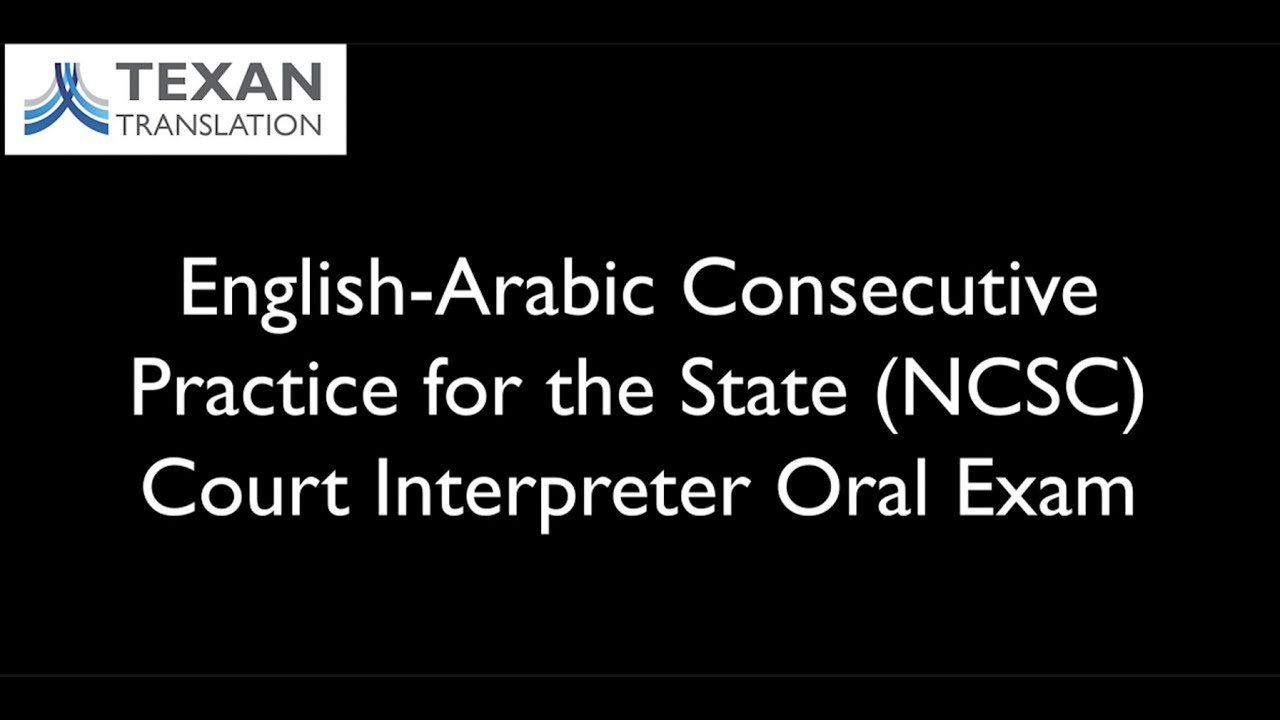 English-Arabic Consecutive Practice for the State Court Interpreter Oral Exam