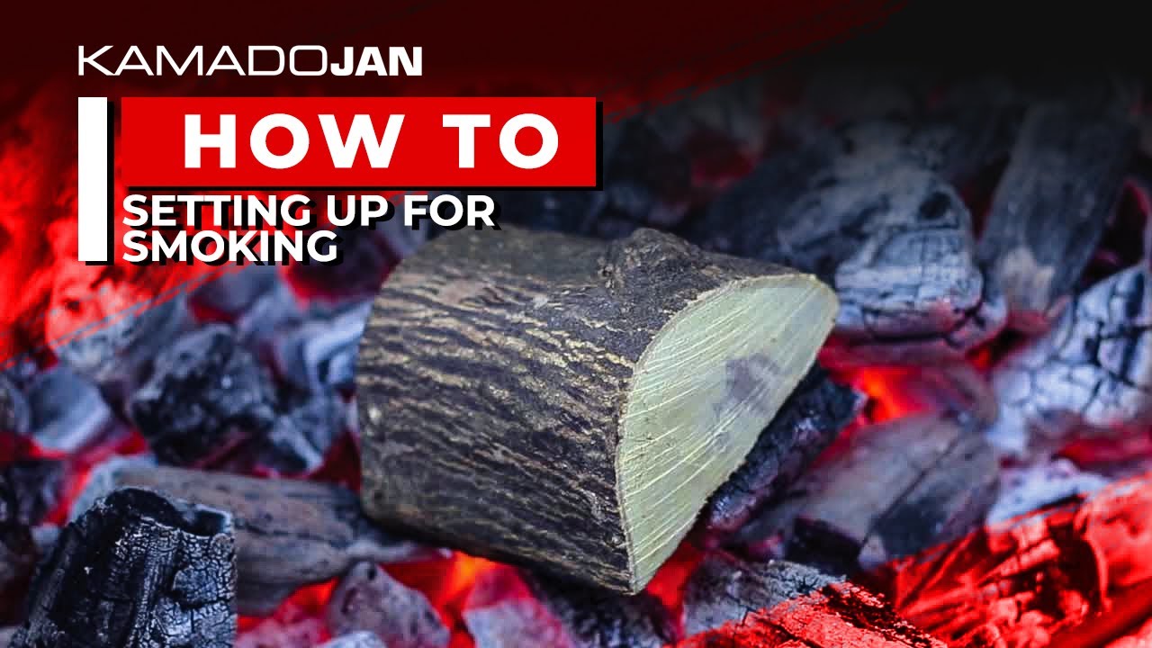 Setting Up For Smoking | Kamado Jan How To's