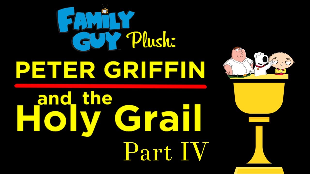 Family Guy Plush: Peter Griffin and the Holy Grail Part IV #familyguy #montypython 