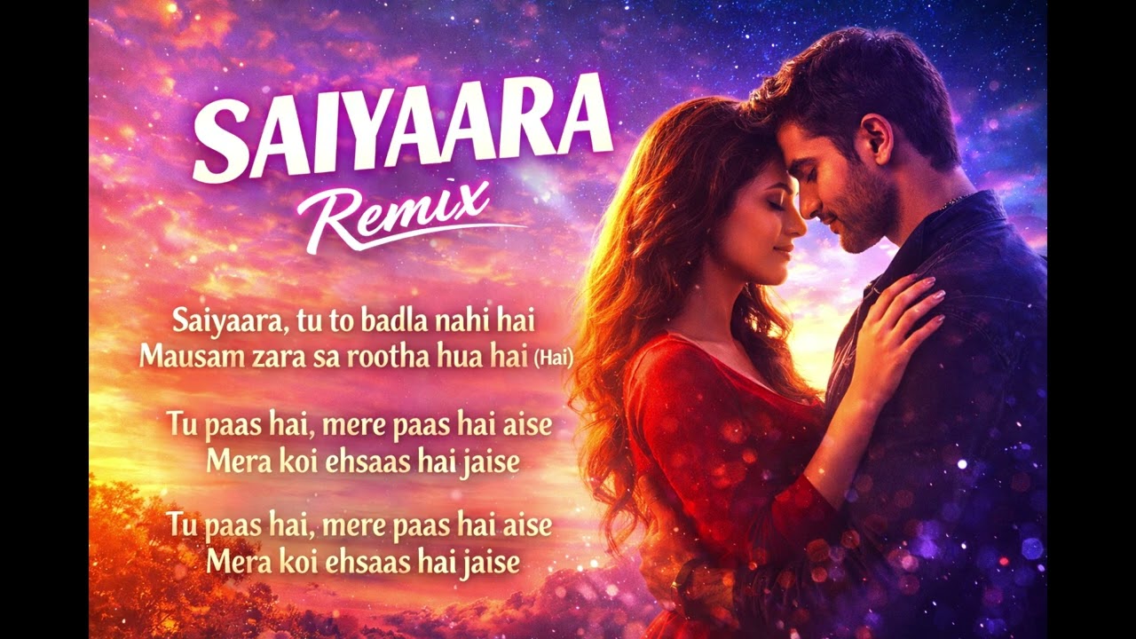 New Song Saiyaara Tu To Badal Nahin 