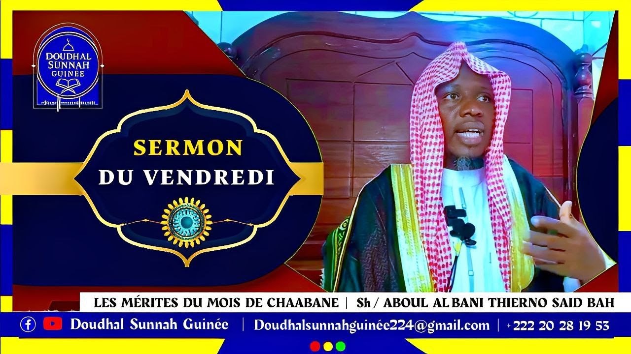🔴 EN POULAR: LES MÉRITES DU MOIS DE CHAABANE | Sh / ABOUL ALBANY THIERNO SAID BAH