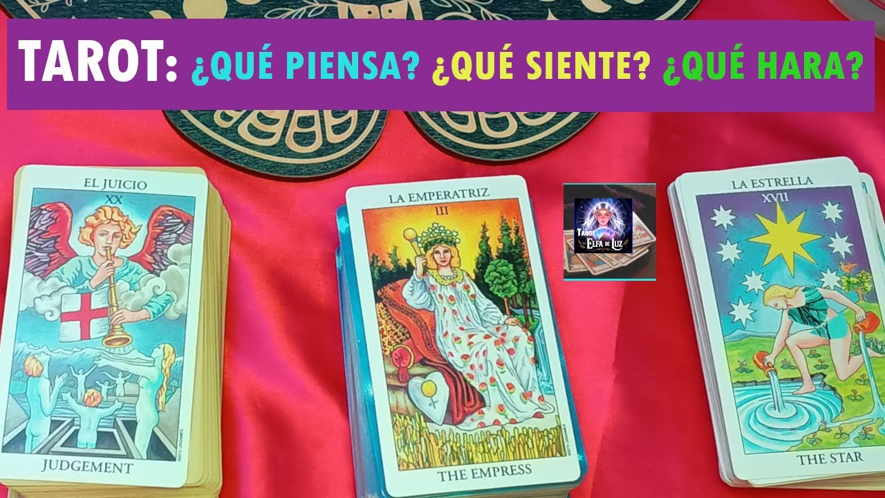 tarot ¿qué piensa? ¿qué siente? ¿qué hará?- tarot Elfa de luz- tarot interactivo- lectura de cartas