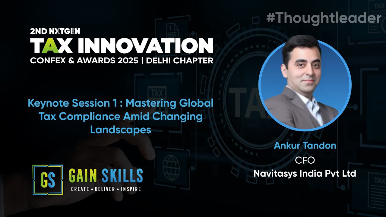 Keynote Session 1: Mastering Global Tax Compliance Amid Changing Landscapes