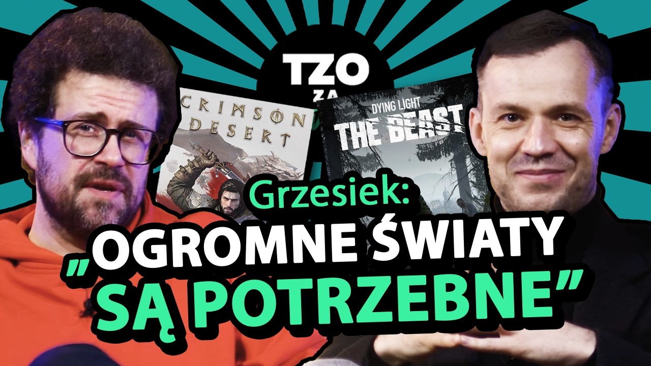 DLACZEGO GRY POTRZEBUJĄ OTWARTYCH ŚWIAT&Oacute;W. TZO za podcast!