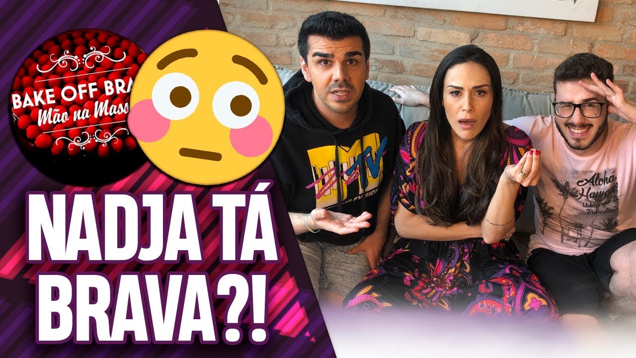 NADJA HADDAD VEIO FOFOCAR SOBRE BAKE OFF BRASIL MÃO NA MASSA! | Virou Festa