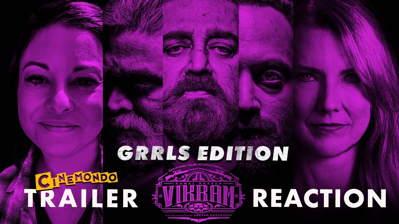Vikram Trailer Reaction! Tamil | Grrls Edition! Kamal Haasan | VijaySethupathi | FahadhFaasil