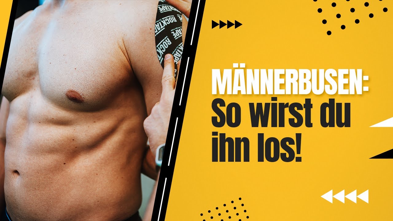 M&auml;nnerbusen: So wirst du ihn los!