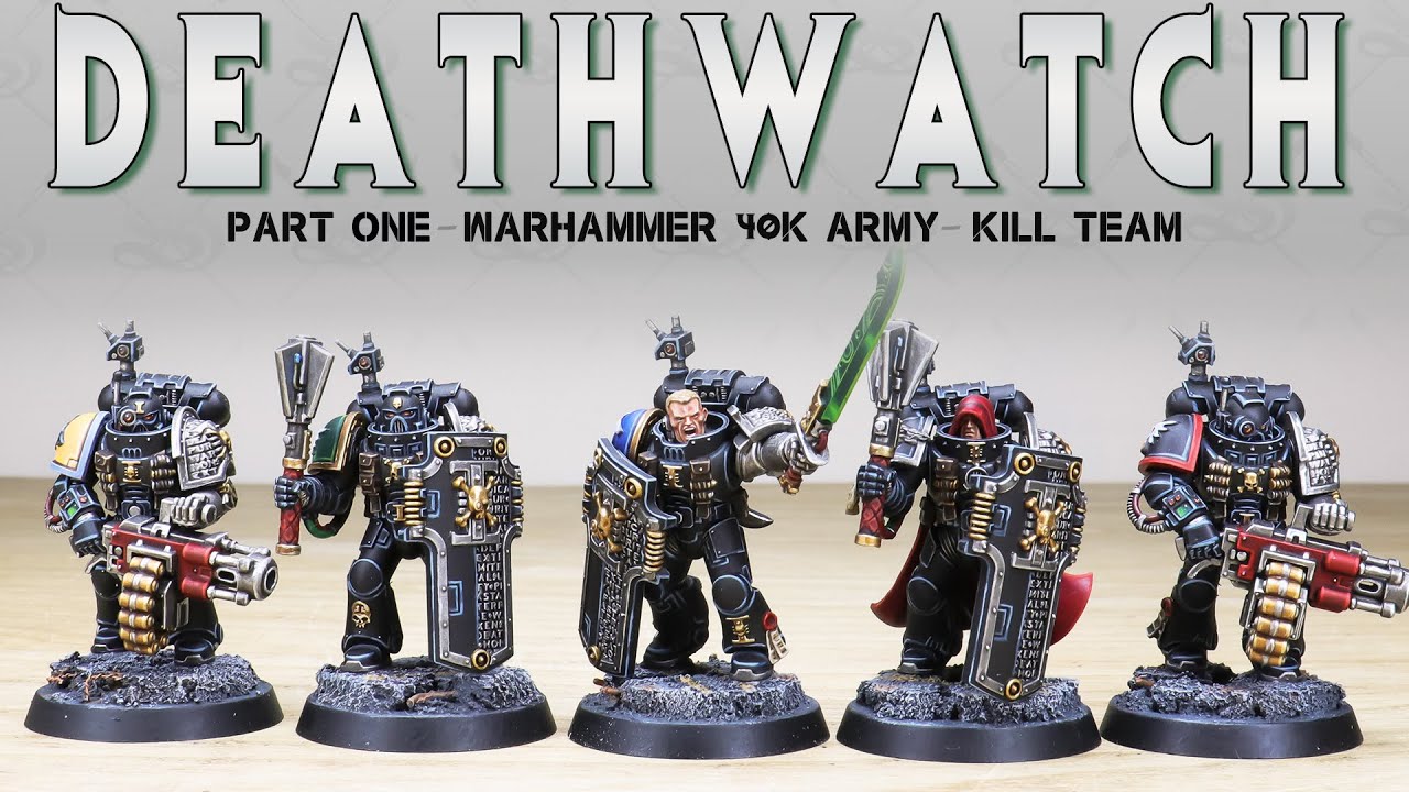 PAINTING SHOWCASE Deathwatch Kill Team Warhammer 40k 9th Edition