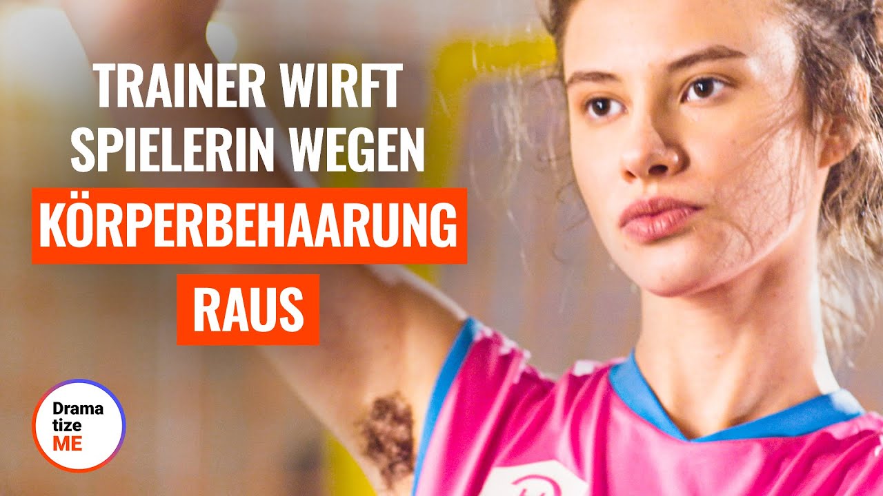 TRAINER WIRFT SPIELERIN WEGEN KÖRPERBEHAARUNG RAUS | @DramatizeMeDeutsch