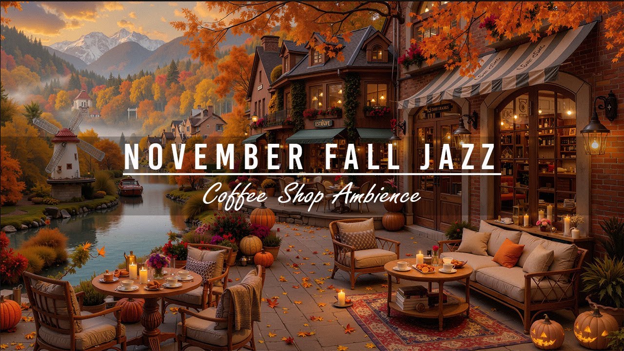 November Fall Jazz at Outdoor Cafe Shop Ambience 🍂 Soft Jazz Instrumental Music for Work,Good Mood