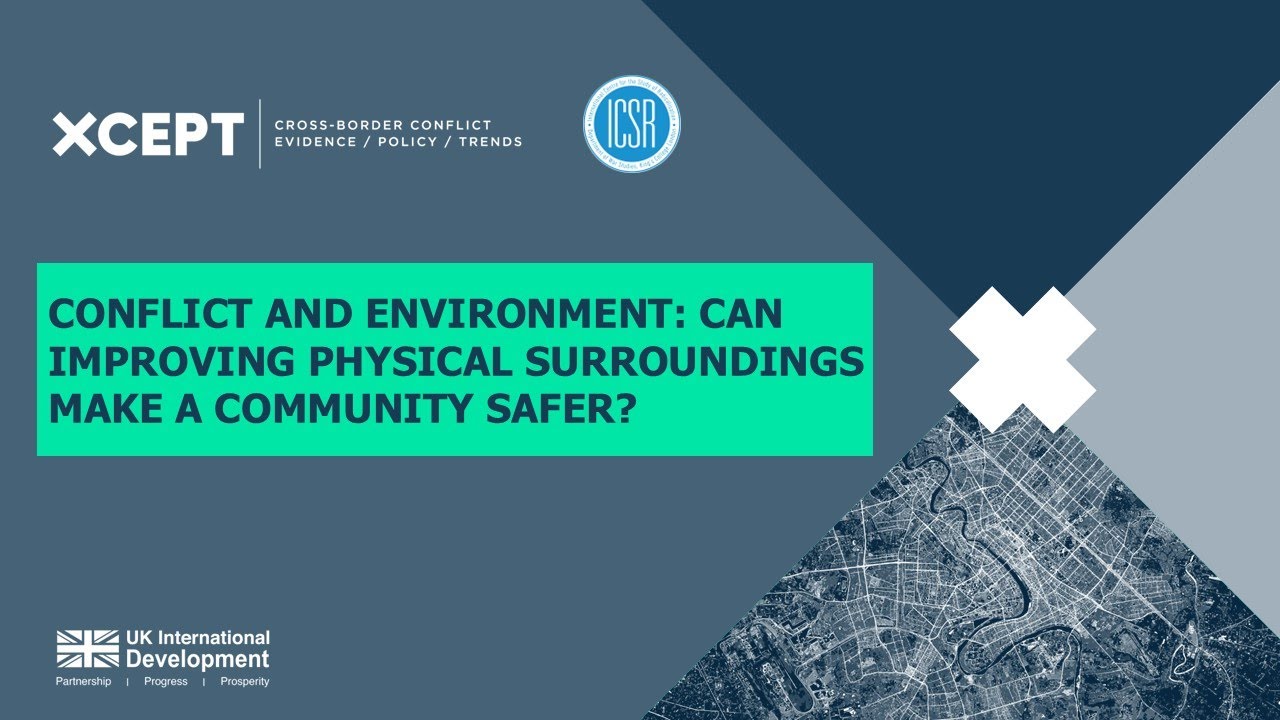 Conflict and environment: Can improving physical surroundings make a community safer?