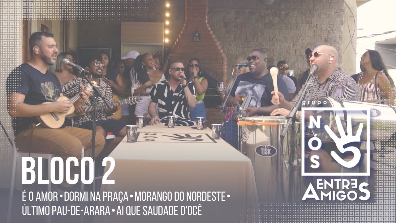 Grupo Nós 5 - Bloco 2(Entre Amigos - Ao vivo)