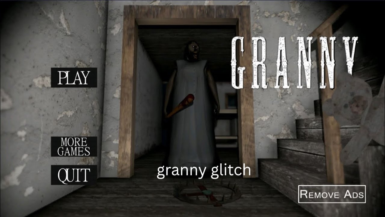 #Granny glitch#