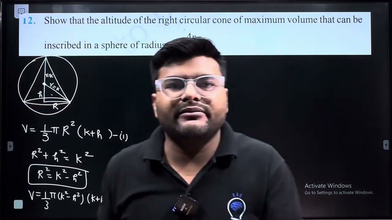 12. Show that the altitude of the right circular cone of maximum volume that can be inscri